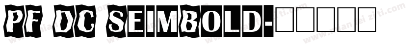 PF DC SeimBold字体转换